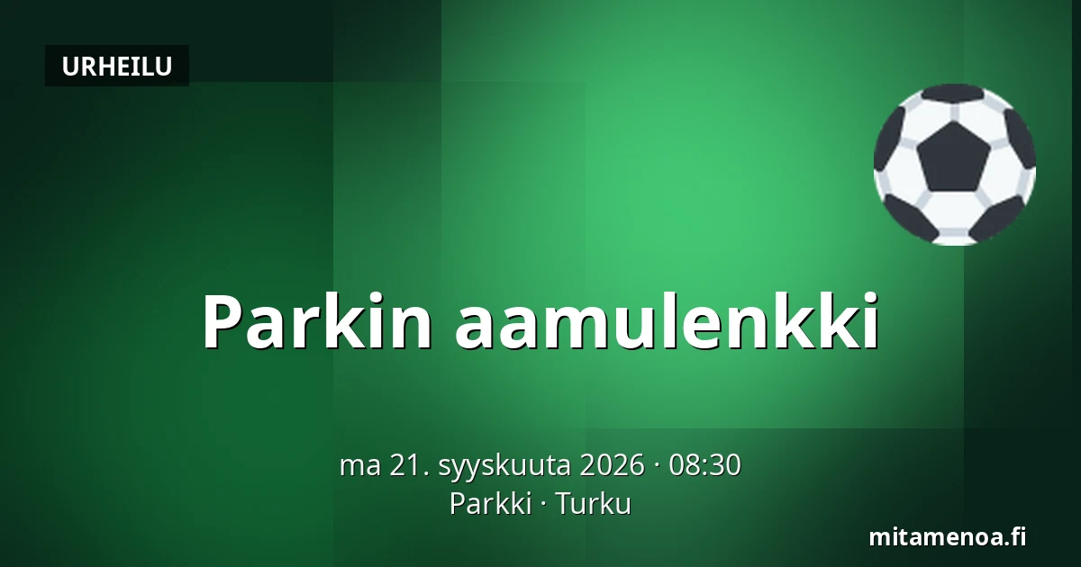 Parkin aamulenkki — Parkki, Turku