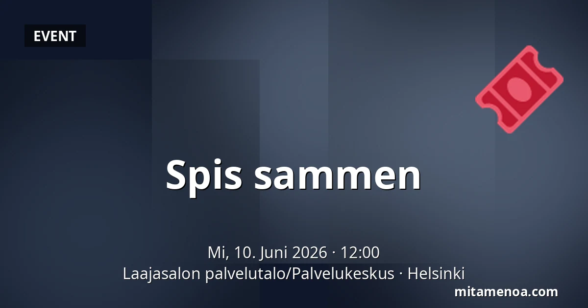 Spis sammen — Laajasalon palvelutalo/Palvelukeskus, Helsinki