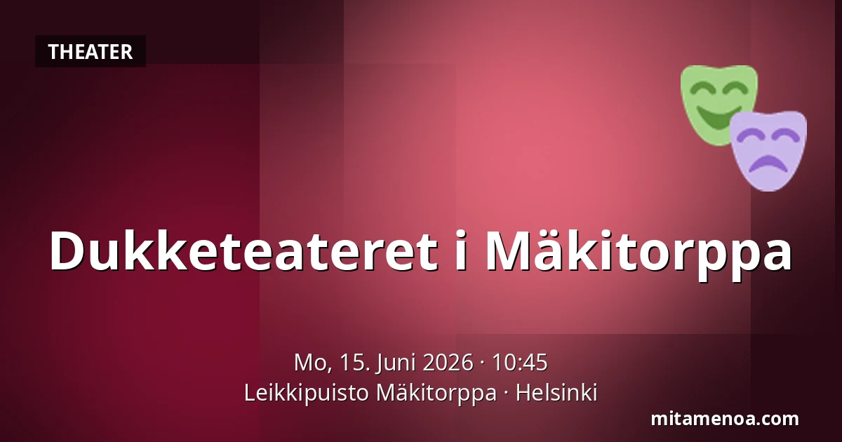 Dukketeateret i Mäkitorppa — Leikkipuisto Mäkitorppa, Helsinki