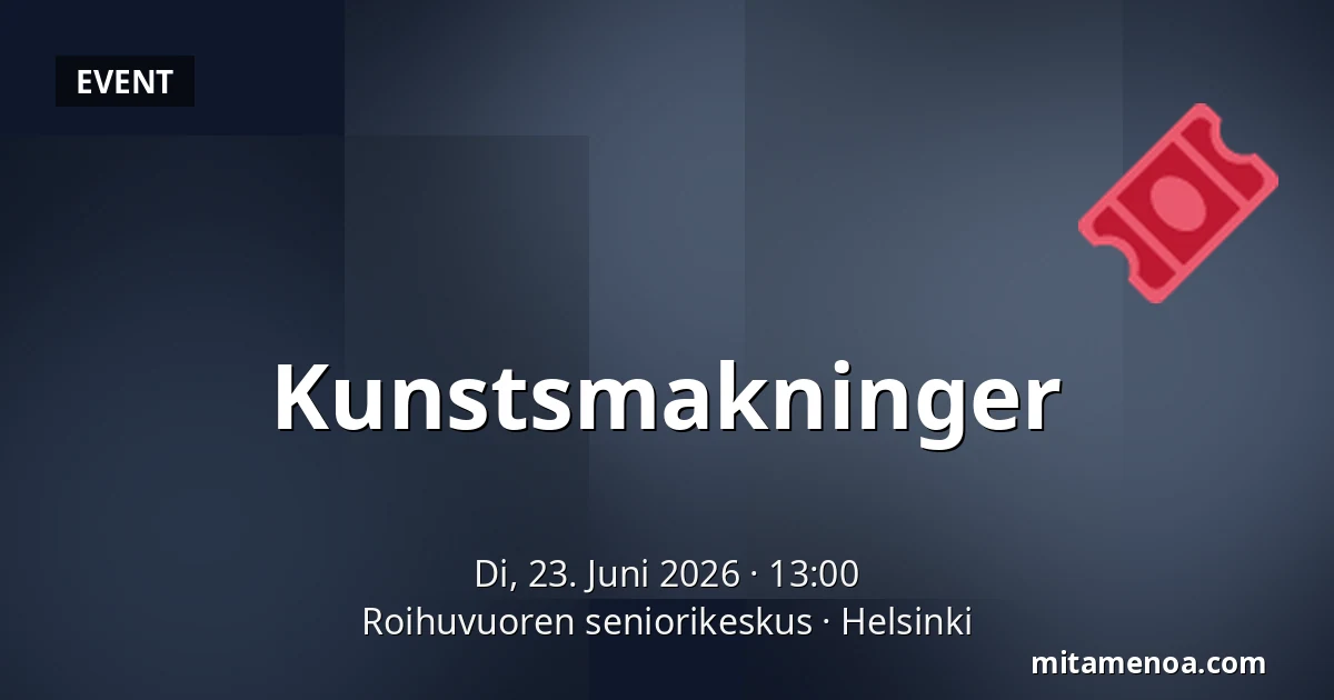 Kunstsmakninger — Roihuvuoren seniorikeskus, Helsinki