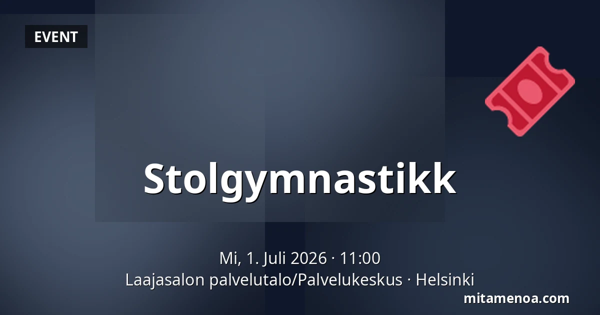 Stolgymnastikk — Laajasalon palvelutalo/Palvelukeskus, Helsinki