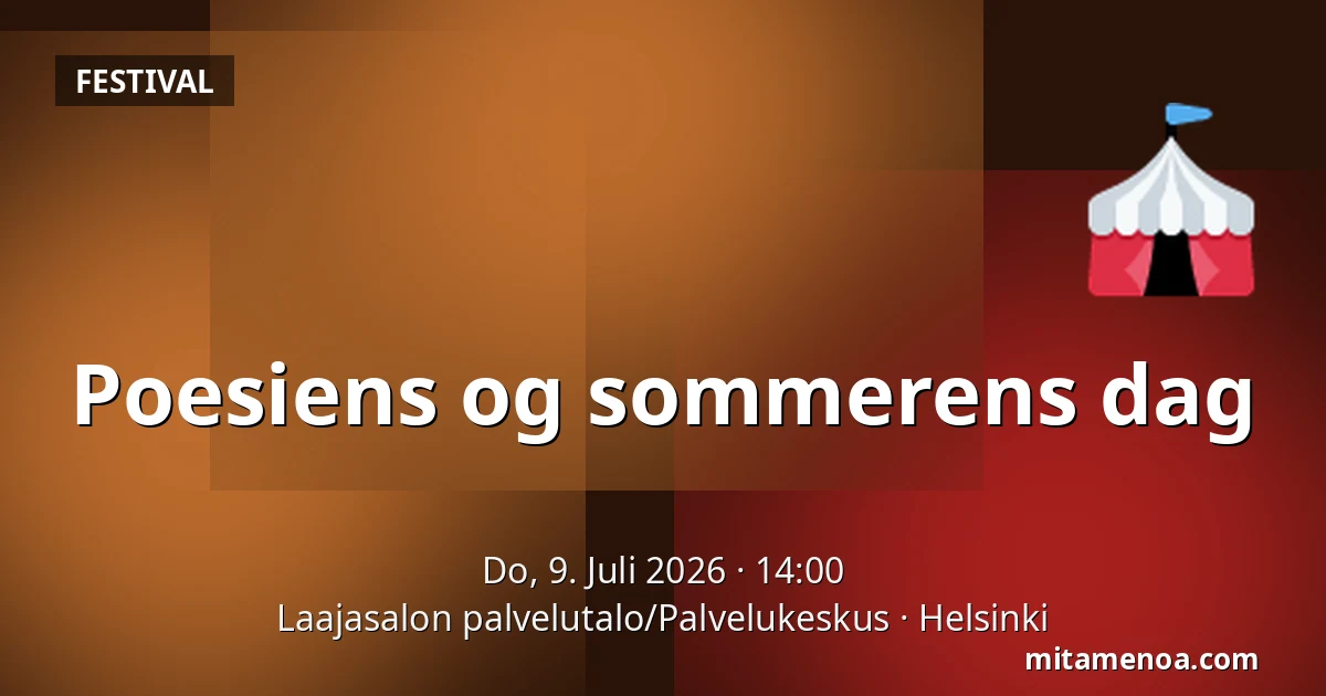 Poesiens og sommerens dag — Laajasalon palvelutalo/Palvelukeskus, Helsinki