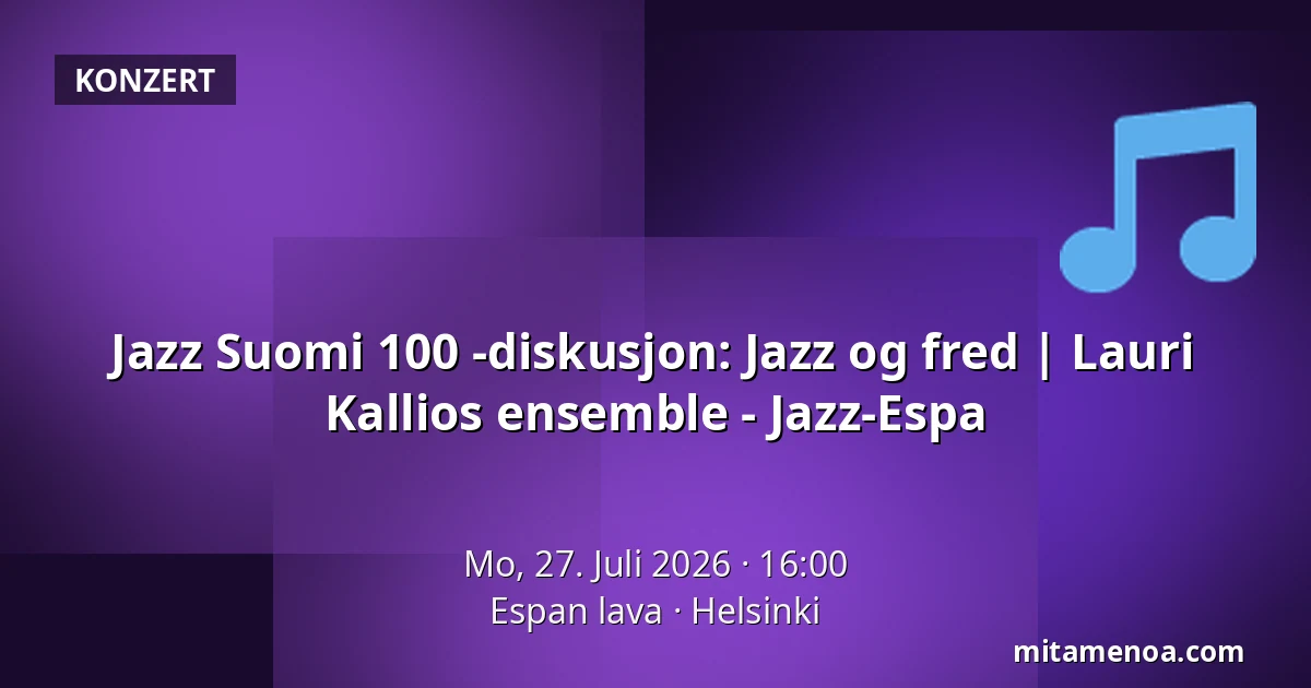 Jazz Suomi 100 -diskusjon: Jazz og fred | Lauri Kallios ensemble - Jazz-Espa — Espan lava, Helsinki