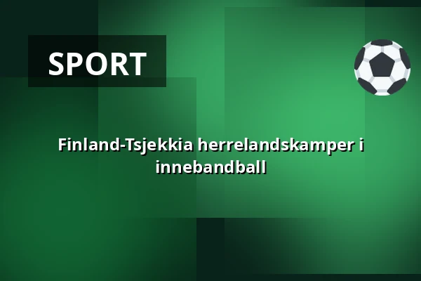 Finland-Tsjekkia herrelandskamper i innebandball — Kauppi Sport Center, Tampere