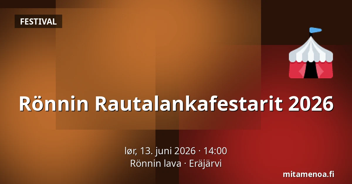 Rönnin Rautalankafestarit 2026 — Rönnin lava, Eräjärvi