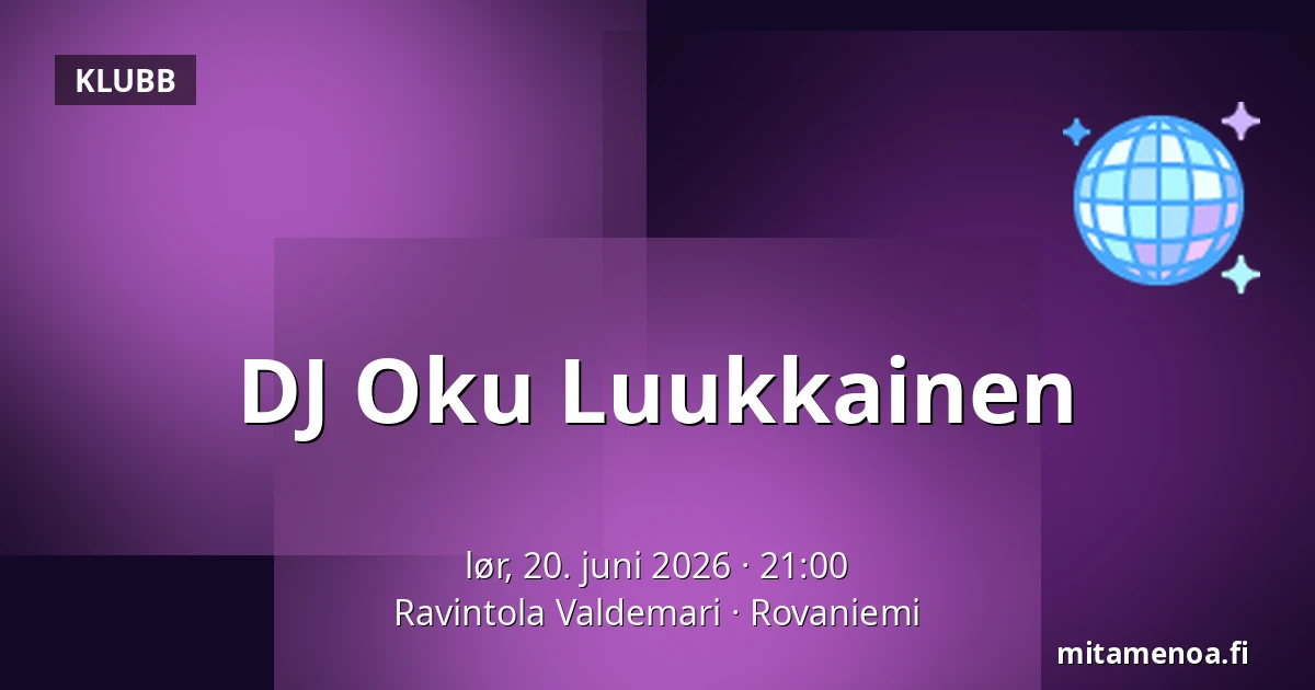 DJ Oku Luukkainen — Ravintola Valdemari, Rovaniemi
