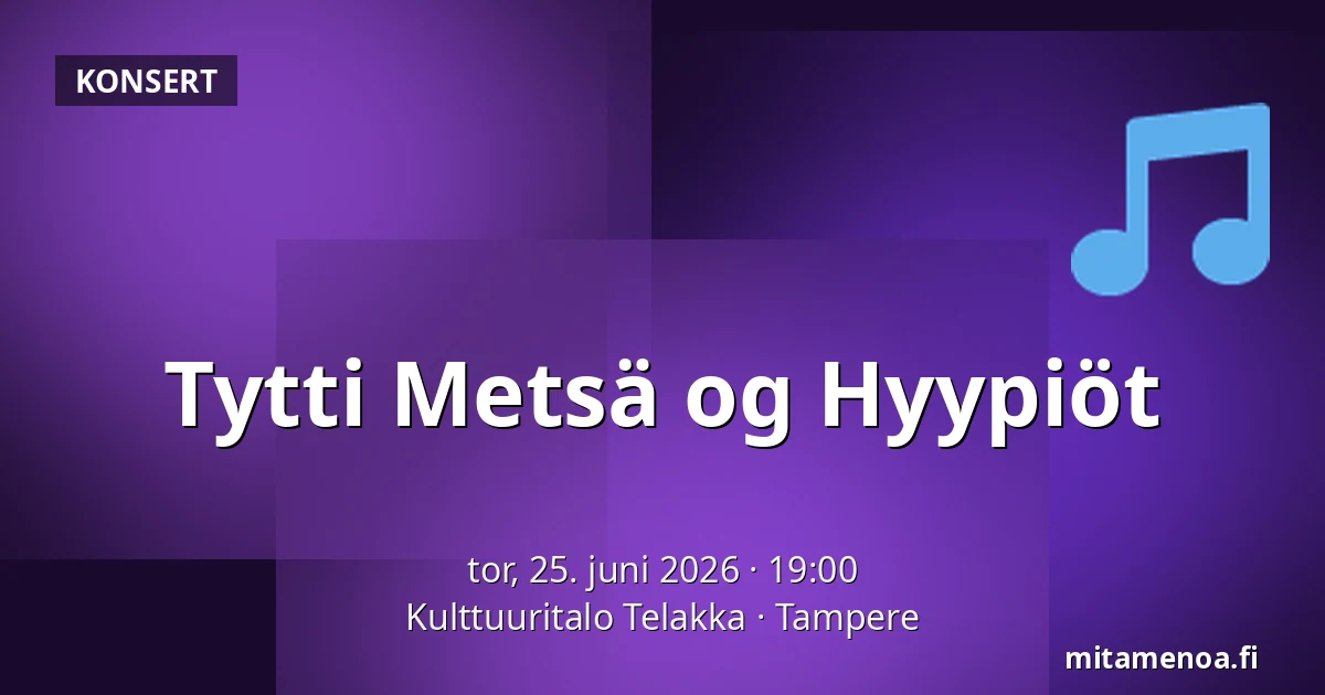 Tytti Metsä og Hyypiöt — Kulttuuritalo Telakka, Tampere
