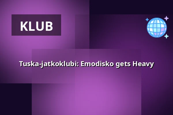 Tuska-jatkoklubi: Emodisko gets Heavy — Lepakkomies, Helsinki