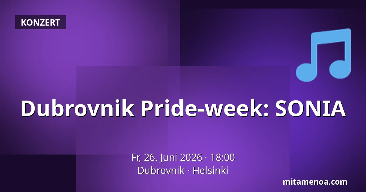 Dubrovnik Pride-week: SONIA — Dubrovnik, Helsinki