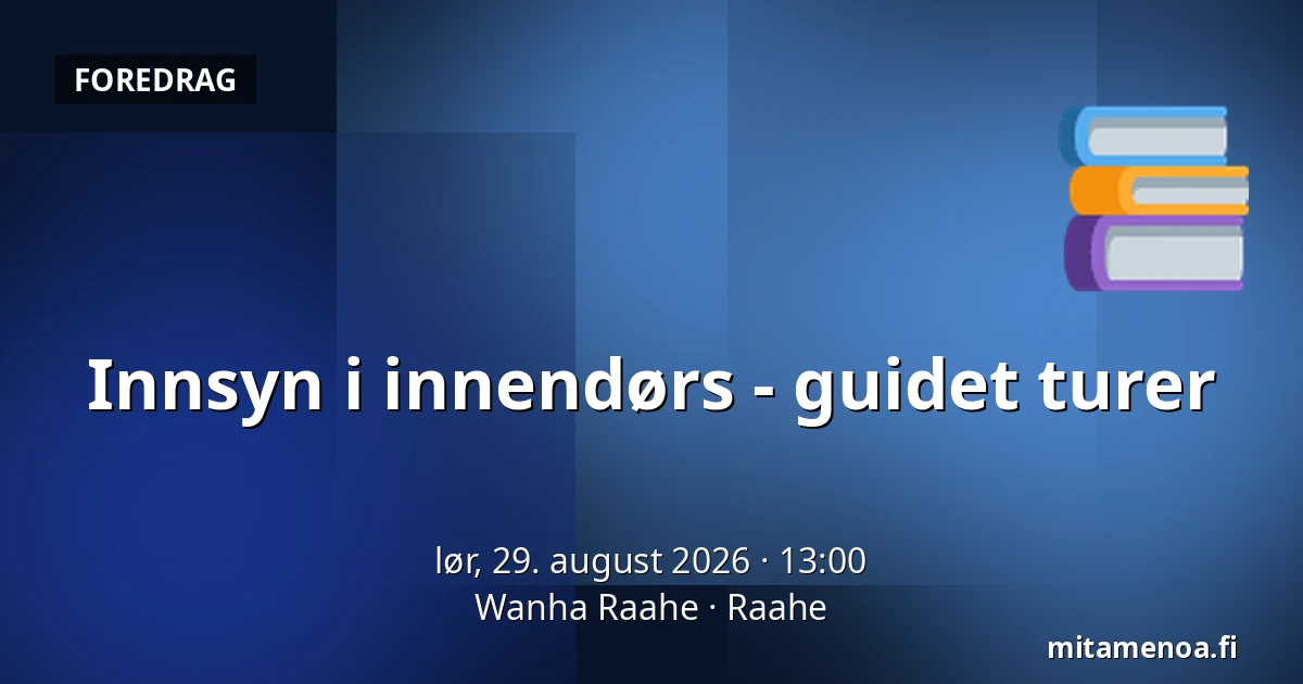 Innsyn i innendørs - guidet turer — Wanha Raahe, Raahe
