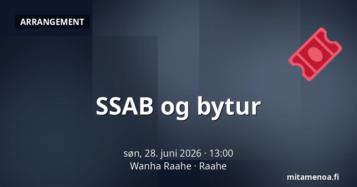 SSAB og bytur — Wanha Raahe, Raahe