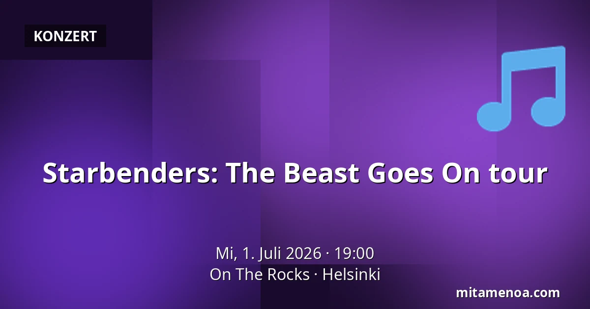 Starbenders: The Beast Goes On tour — On The Rocks, Helsinki