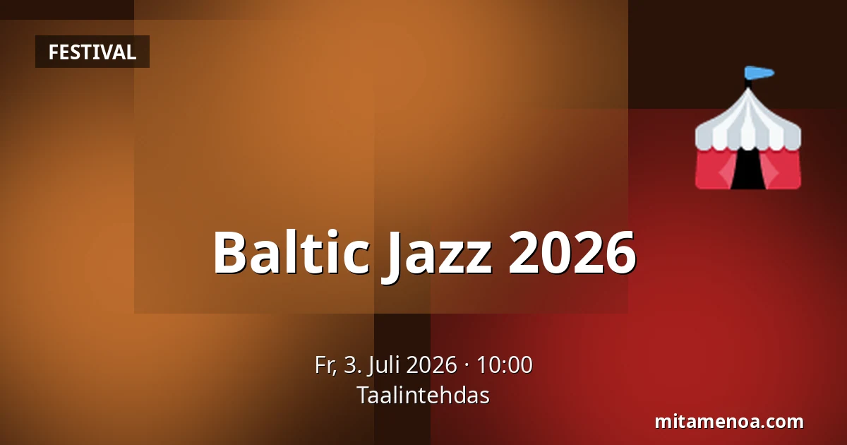 Baltic Jazz 2026 — Taalintehdas