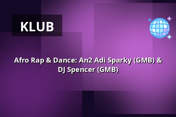 Afro Rap & Dance: An2 Adi Sparky (GMB) & DJ Spencer (GMB) — Ravintola Valdemari, Rovaniemi