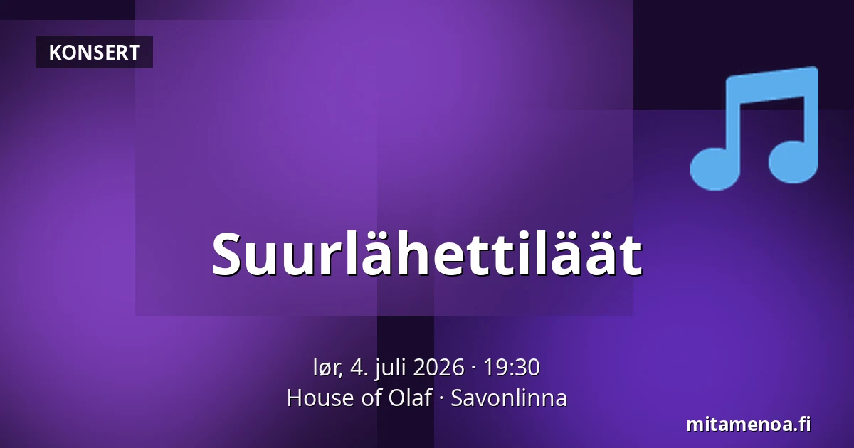 Suurlähettiläät — House of Olaf, Savonlinna