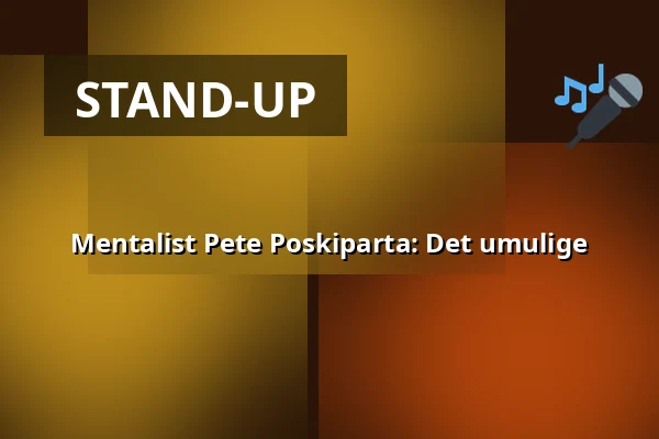 Mentalist Pete Poskiparta: Det umulige — Lomakeskus Sieravuori, Eura