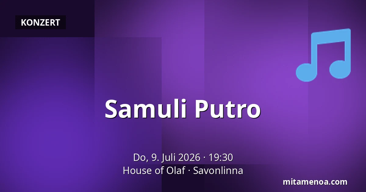 Samuli Putro — House of Olaf, Savonlinna