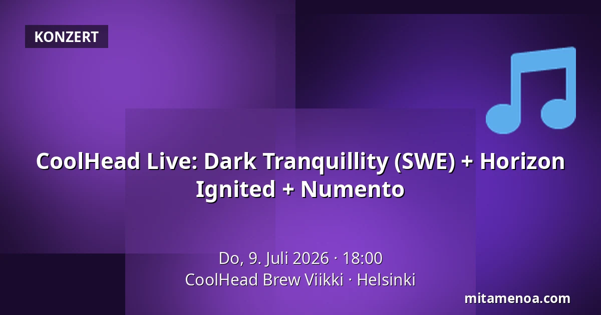 CoolHead Live: Dark Tranquillity (SWE) + Horizon Ignited + Numento — CoolHead Brew Viikki, Helsinki