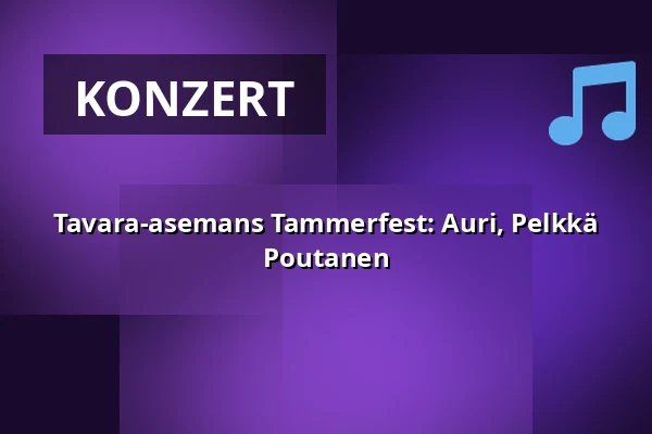 Tavara-asemans Tammerfest: Auri, Pelkkä Poutanen — Tavara-asema, Tampere