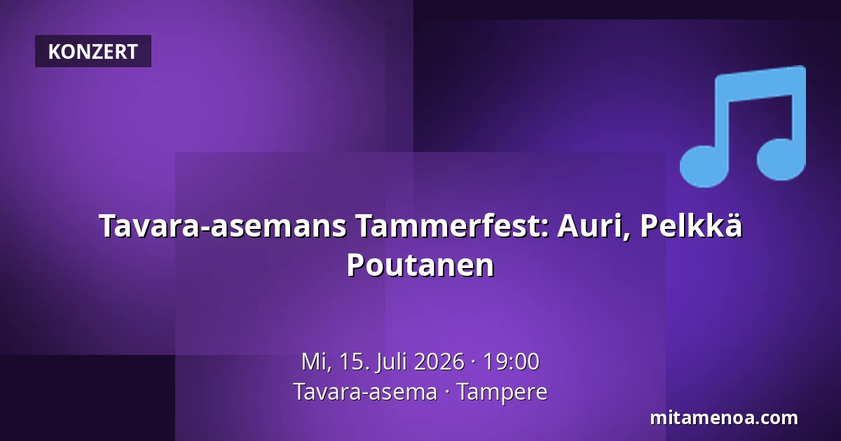 Tavara-asemans Tammerfest: Auri, Pelkkä Poutanen — Tavara-asema, Tampere
