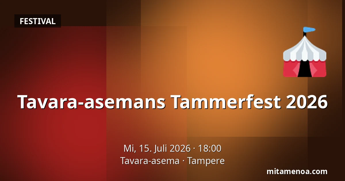 Tavara-asemans Tammerfest 2026 — Tavara-asema, Tampere