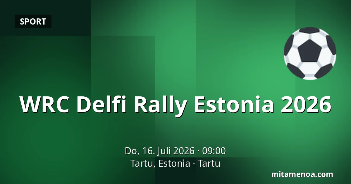 WRC Delfi Rally Estonia 2026 — Tartu, Estonia, Tartu