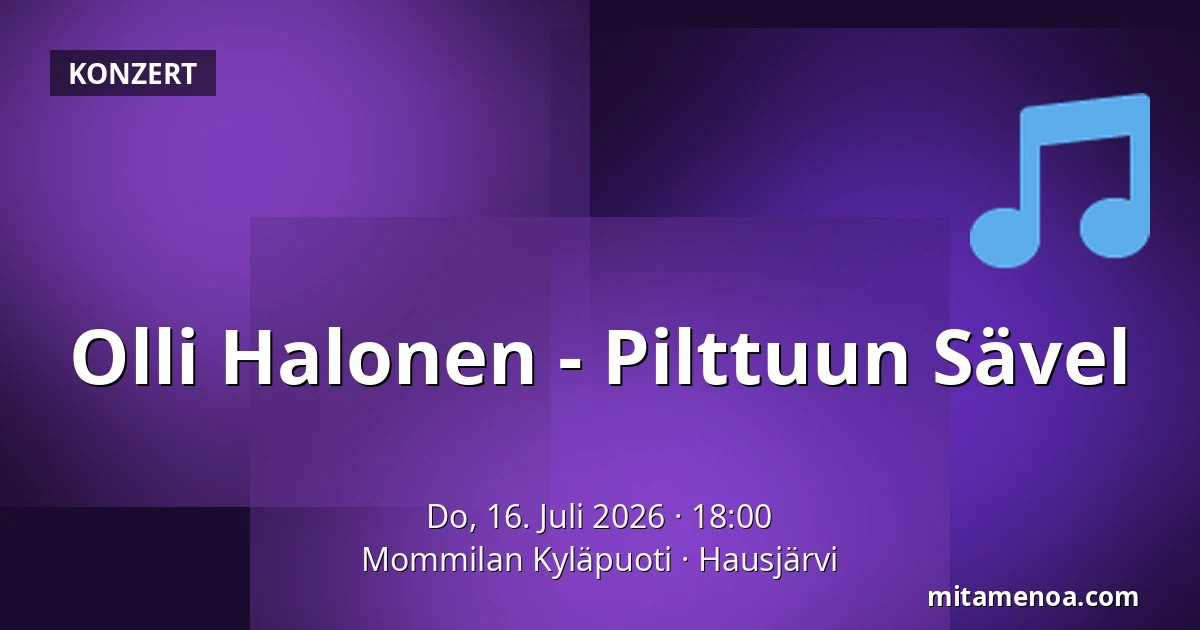 Olli Halonen - Pilttuun Sävel — Mommilan Kyläpuoti, Hausjärvi