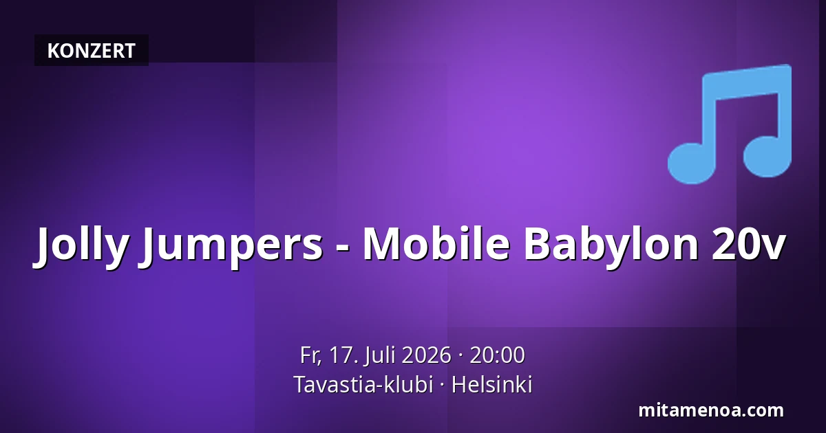 Jolly Jumpers - Mobile Babylon 20v — Tavastia-klubi, Helsinki