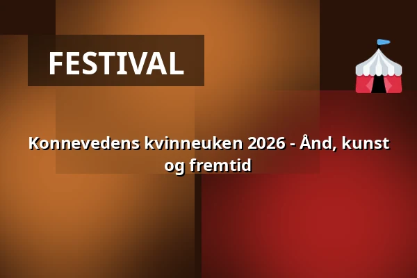 Konnevedens kvinneuken 2026 - Ånd, kunst og fremtid — Konnevesi, Konnevesi
