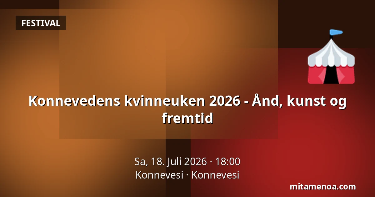 Konnevedens kvinneuken 2026 - Ånd, kunst og fremtid — Konnevesi, Konnevesi