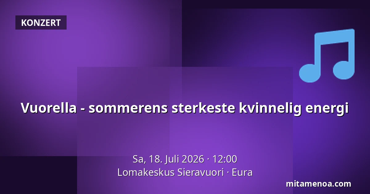 Vuorella - sommerens sterkeste kvinnelig energi — Lomakeskus Sieravuori, Eura