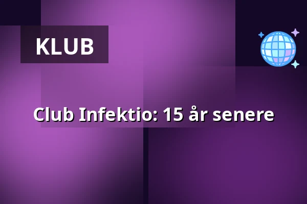 Club Infektio: 15 år senere — On The Rocks, Helsinki