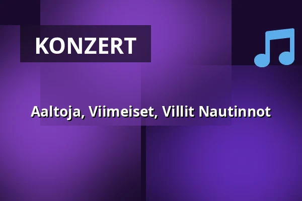 Aaltoja, Viimeiset, Villit Nautinnot — Semifinal, Helsinki