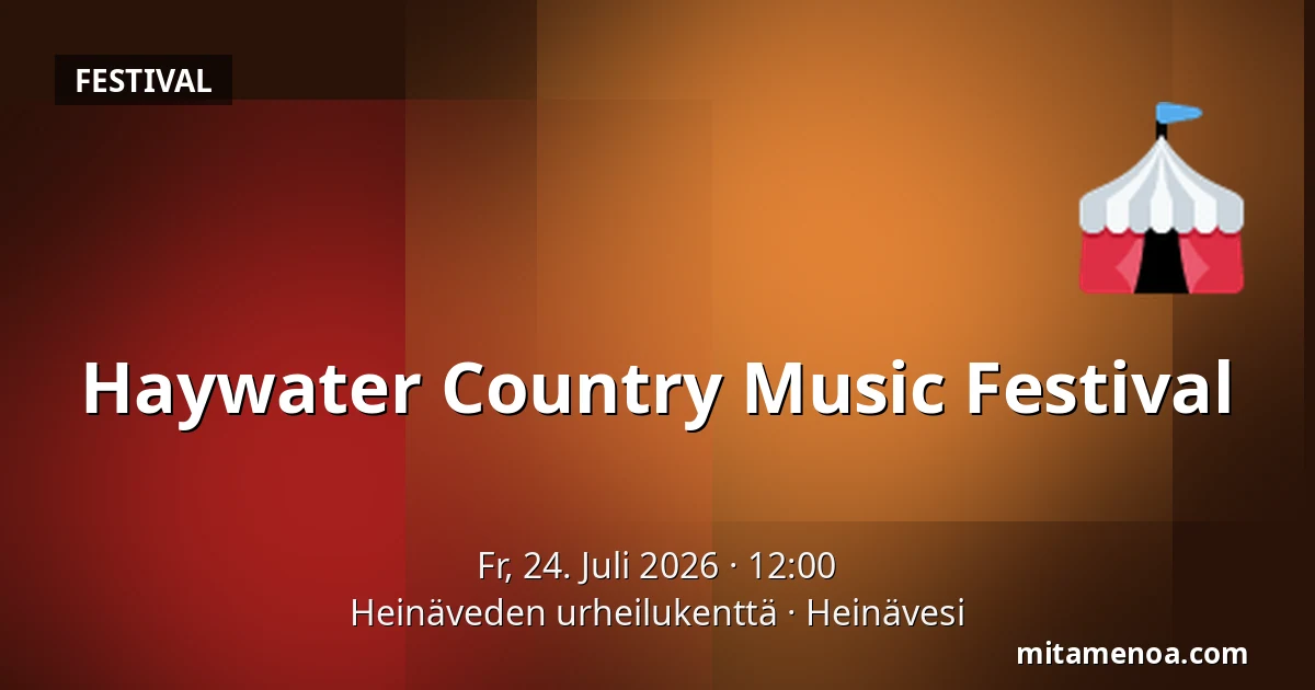 Haywater Country Music Festival — Heinäveden urheilukenttä, Heinävesi
