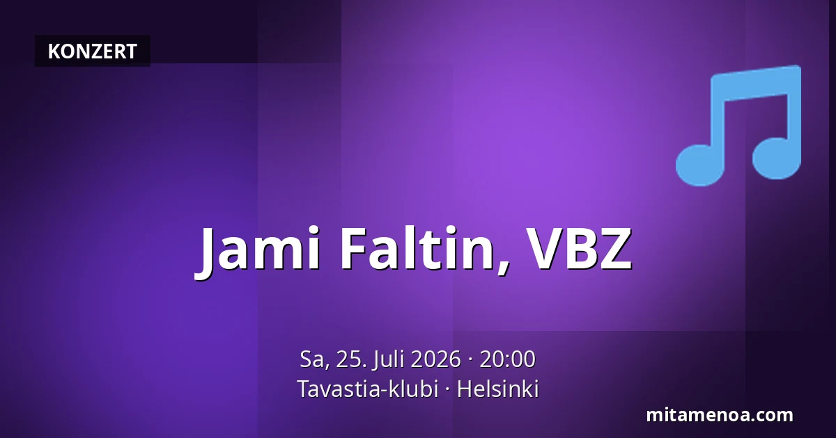 Jami Faltin, VBZ — Tavastia-klubi, Helsinki