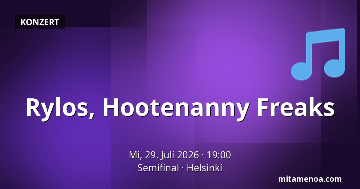 Rylos, Hootenanny Freaks — Semifinal, Helsinki