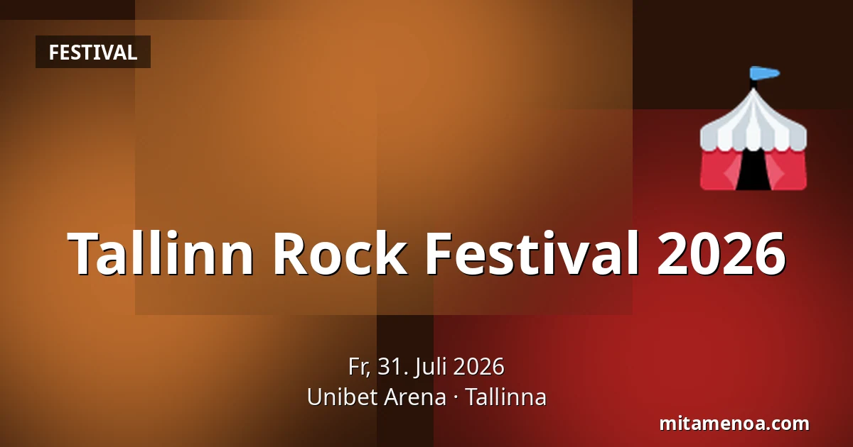 Tallinn Rock Festival 2026 — Unibet Arena, Tallinna