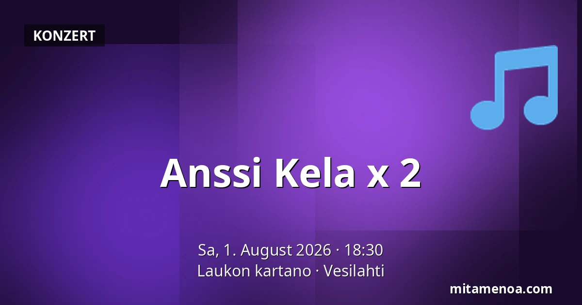 Anssi Kela x 2 — Laukon kartano, Vesilahti