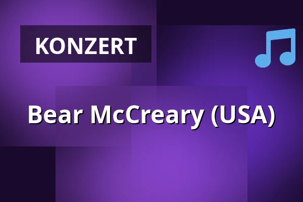 Bear McCreary (USA) — Tavastia-klubi, Helsinki