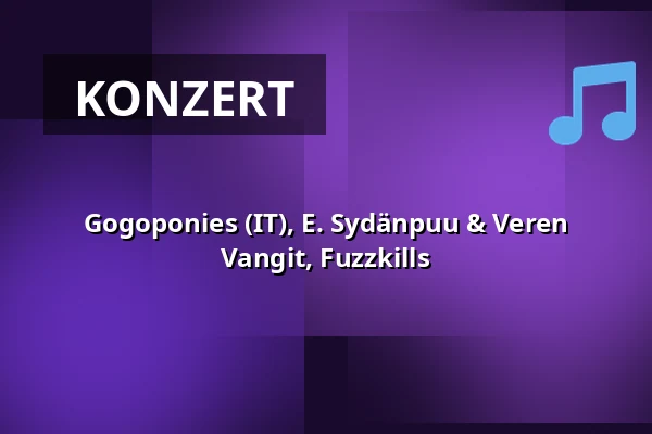 Gogoponies (IT), E. Sydänpuu & Veren Vangit, Fuzzkills — Bar Loose, Helsinki