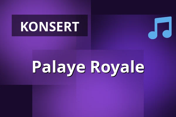 Palaye Royale — Allas, Helsinki
