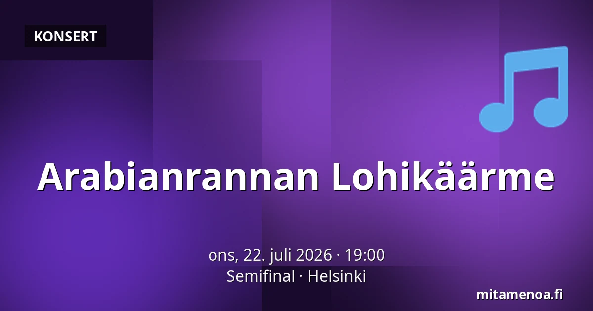 Arabianrannan Lohikäärme — Semifinal, Helsinki