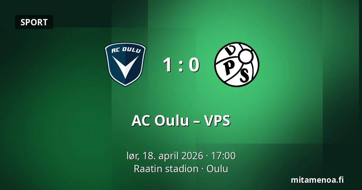 AC Oulu – VPS — Raatin stadion, Oulu