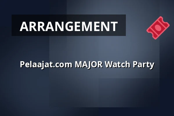 Pelaajat.com MAJOR Watch Party — Finnkino, Turku