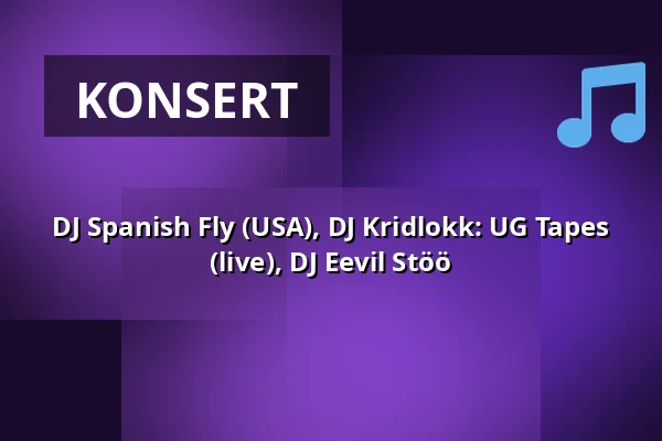 DJ Spanish Fly (USA), DJ Kridlokk: UG Tapes (live), DJ Eevil Stöö — Ääniwalli, Helsinki