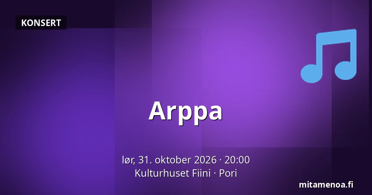 Arppa — Kulturhuset Fiini, Pori