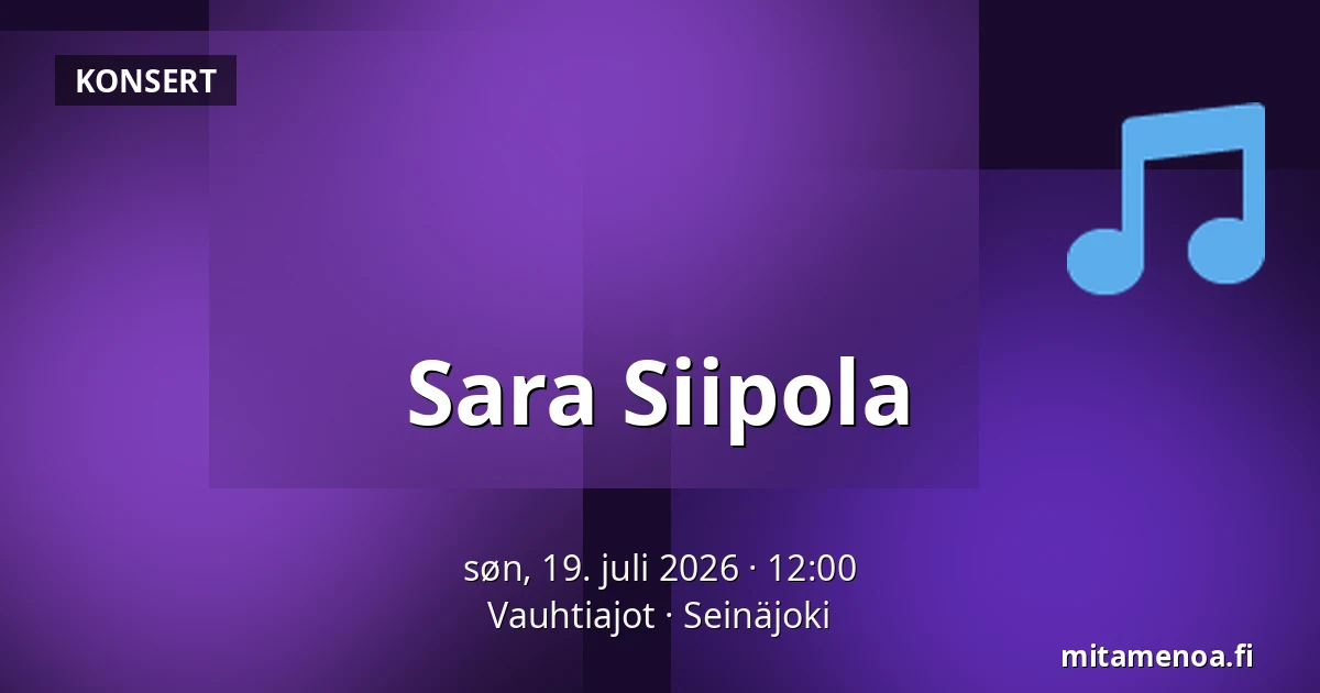 Sara Siipola — Vauhtiajot, Seinäjoki