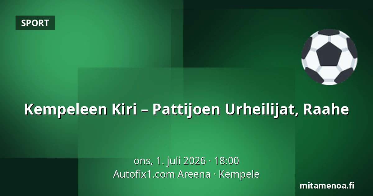Kempeleen Kiri – Pattijoen Urheilijat, Raahe — Autofix1.com Areena, Kempele