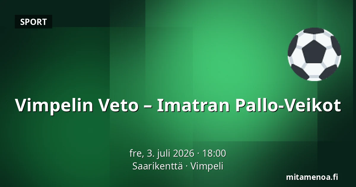 Vimpelin Veto – Imatran Pallo-Veikot — Saarikenttä, Vimpeli