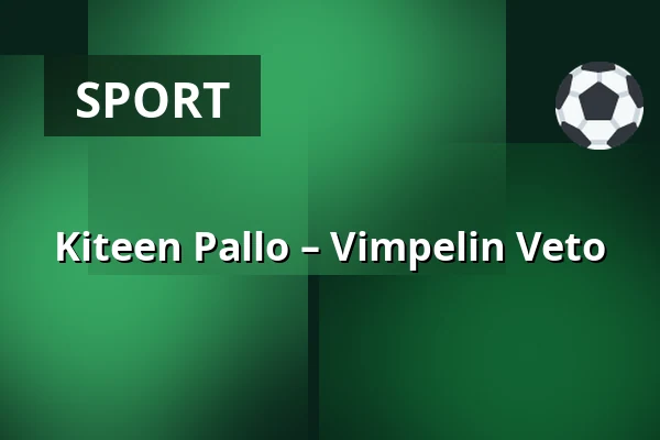 Kiteen Pallo – Vimpelin Veto — Rantakenttä, Kitee